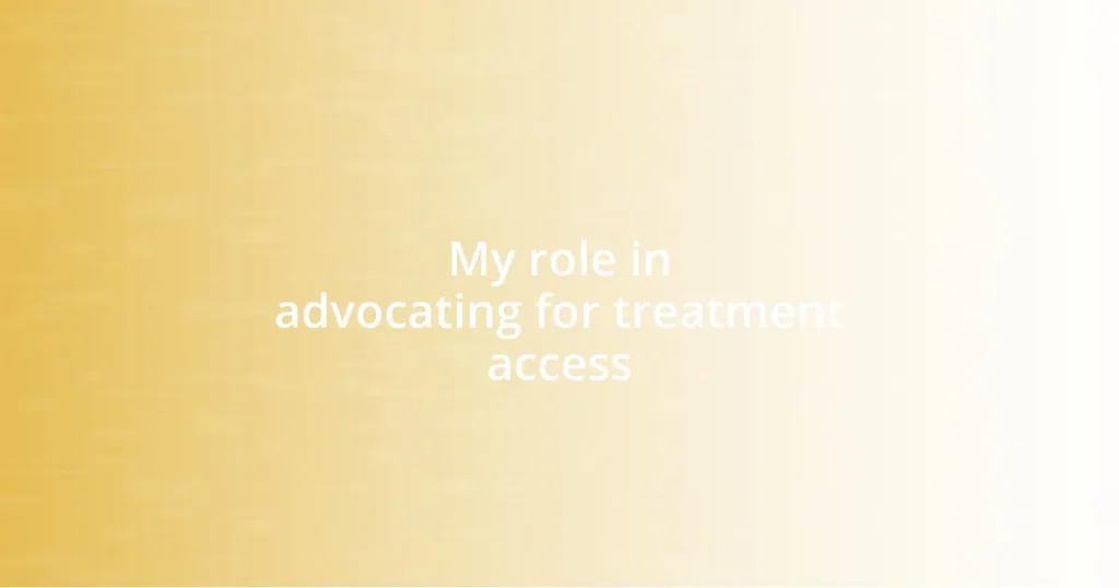 My role in advocating for treatment access